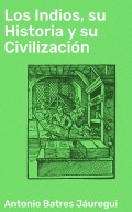 Los Indios, su Historia y su Civilización