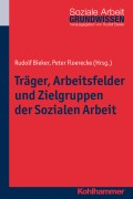 Träger, Arbeitsfelder und Zielgruppen der Sozialen Arbeit