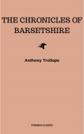 Chronicles of Barsetshire Collection (Six novels in one volume!)