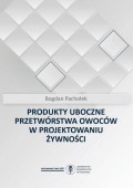 Produkty uboczne przetwórstwa owoców w projektowaniu żywności