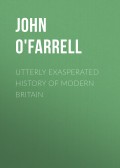 Utterly Exasperated History of Modern Britain