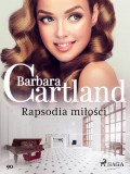 Rapsodia miłości - Ponadczasowe historie miłosne Barbary Cartland