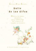 Valle de los Elfos. Cuento de hadas adaptado para traducción del español al inglés y recuento. © Reanimador Lingüístico