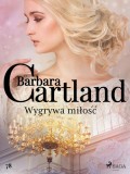 Wygrywa miłość - Ponadczasowe historie miłosne Barbary Cartland