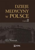 Dzieje medycyny w Polsce. Lata 1914-1944. Tom 2
