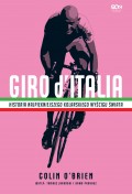 Giro d’Italia. Historia najpiękniejszego kolarskiego wyścigu świata