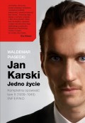 Jan Karski. Jedno życie