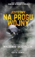 Jesteśmy na progu wojny