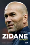 Zinedine Zidane. Sto dziesięć minut, całe życie. Wyd. II