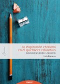 La inspiración cristiana en el quehacer educativo