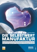 Die Selbstwertmanufaktur