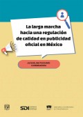 La larga marcha hacia una regulación de calidad en publicidad oficial en México