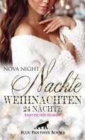 Nackte Weihnachten - 24 Nächte | Erotischer Roman