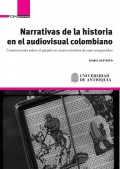 Narrativas de la historia en el audiovisual colombiano