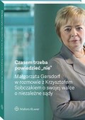 Czasem trzeba powiedzieć „nie” – Małgorzata Gersdorf w rozmowie z Krzysztofem Sobczakiem o swojej walce o niezależne sądy [PRZEDSPRZEDAŻ]