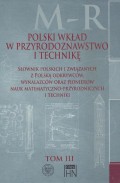 Polski wkład w przyrodoznawstwo i technikę. Tom 3 M-R