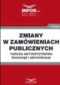 Zmiany w zamówieniach publicznych .Tarcza antykryzysowa.Samorząd i administracja