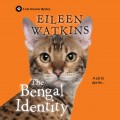 The Bengal Identity - A Cat Groomer Mystery, Book 2 (Unabridged)