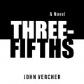 Three-Fifths (Unabridged)