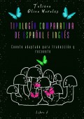 Tipología comparativa de español e inglés. Cuento adaptado para traducción y recuento. Libro 2