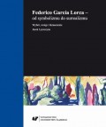 Federico García Lorca – od symbolizmu do surrealizmu