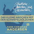 H. C. Andersen: Sämtliche Märchen und Geschichten, Das kleine Mädchen mit den Schwefelhölzchen