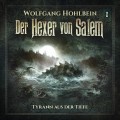 Der Hexer von Salem, Folge 2: Tyrann aus der Tiefe