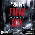 Hexenkessel - Freak City, Band 1 (Ungekürzt)
