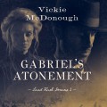 Gabriel's Atonement - Land Rush Dreams 1 (Unabridged)
