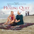 The Healing Quilt - The Half-Stitched Amish Quilting Club 3 (Unabridged)