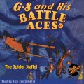 The Spider Staffel - G-8 and His Battle Aces 13 (Unabridged)