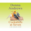 Cockatiels at Seven - A Meg Langslow Mystery 9 (Unabridged)