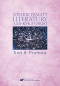 Wielkie tematy literatury amerykańskiej. T. 8: Przemoc