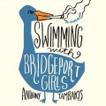 Swimming with Bridgeport Girls (Unabridged)