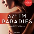 37° im Paradies - Erotische Erzählungen - Ein erotisches Hörbuch, Teil 3 (Ungekürzt)