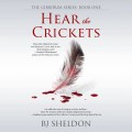 Hear the Crickets - The Gibborim Series, Book 1 (Unabridged)