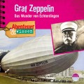 Graf Zeppelin - Das Wunder von Echterdingen - Abenteuer & Wissen (Ungekürzt)