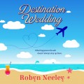 Destination Wedding - Cannon Brothers, Book 1 (Unabridged)