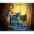 Merely a Marriage - A New Regency Novel (Unabridged)