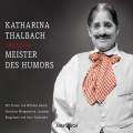Katharina Thalbach trifft die Meister des Humors - Busch, Morgenstern, Ringelnatz und Tucholsky (Ungekürzte Lesung)