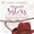 Prescott Sisters, 4: Der Amerikaner (unabridged)