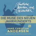 H. C. Andersen: Sämtliche Märchen und Geschichten, Die Muse des neuen Jahrhunderts