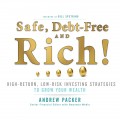 Safe, Debt-Free, and Rich! - High-Return, Low-Risk Investing Strategies That Can Make You Wealthy (Unabridged)