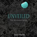 Unveiled - The Revealed Series, Book 3 (Unabridged)