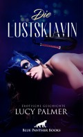 Die Lustsklavin | Erotische Geschichte