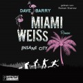 Miami Weiss - Insane City (Ungekürzt)