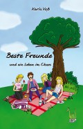 Beste Freunde und ein Leben im Chaos