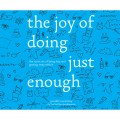The Joy of Doing Just Enough - The Secret Art of Being Lazy and Getting Away with It (Unabridged)