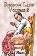 Shadow Lane Volume 8: The Spanking Libertines A Novel of Spanking, Sex and Romance