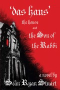 'Das Haus' the House and the Son of the Rabbi